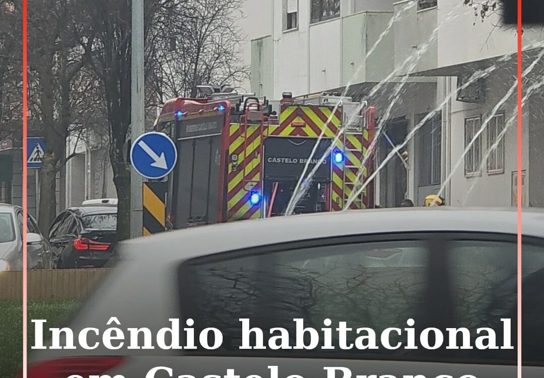 Incêndio habitacional em Castelo Branco