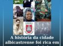 A história da cidade albicastrense foi rica em personagens icónicas