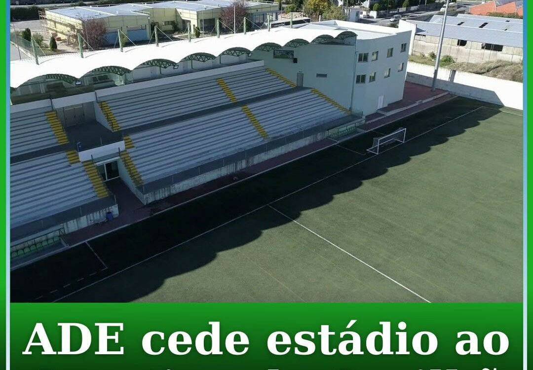 ADE cede Estádio ao Sporting da Covilhã de forma temporária
