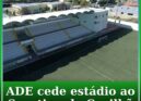 ADE cede Estádio ao Sporting da Covilhã de forma temporária