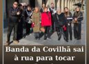 Banda da Covilhã sai à rua para tocar as Janeiras