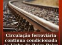 Circulação ferroviária continua condicionada na Linha da Beira Baixa