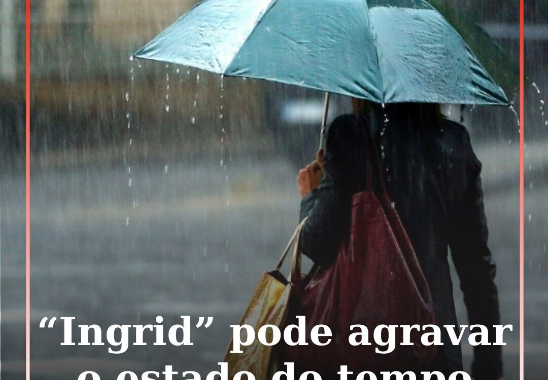 Depressão “Ingrid” pode agravar o estado do tempo