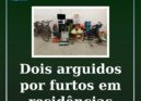 Dois arguidos por furtos em residências