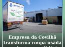 Empresa da Covilhã recicla roupa usada para produzir cobertores solidários
