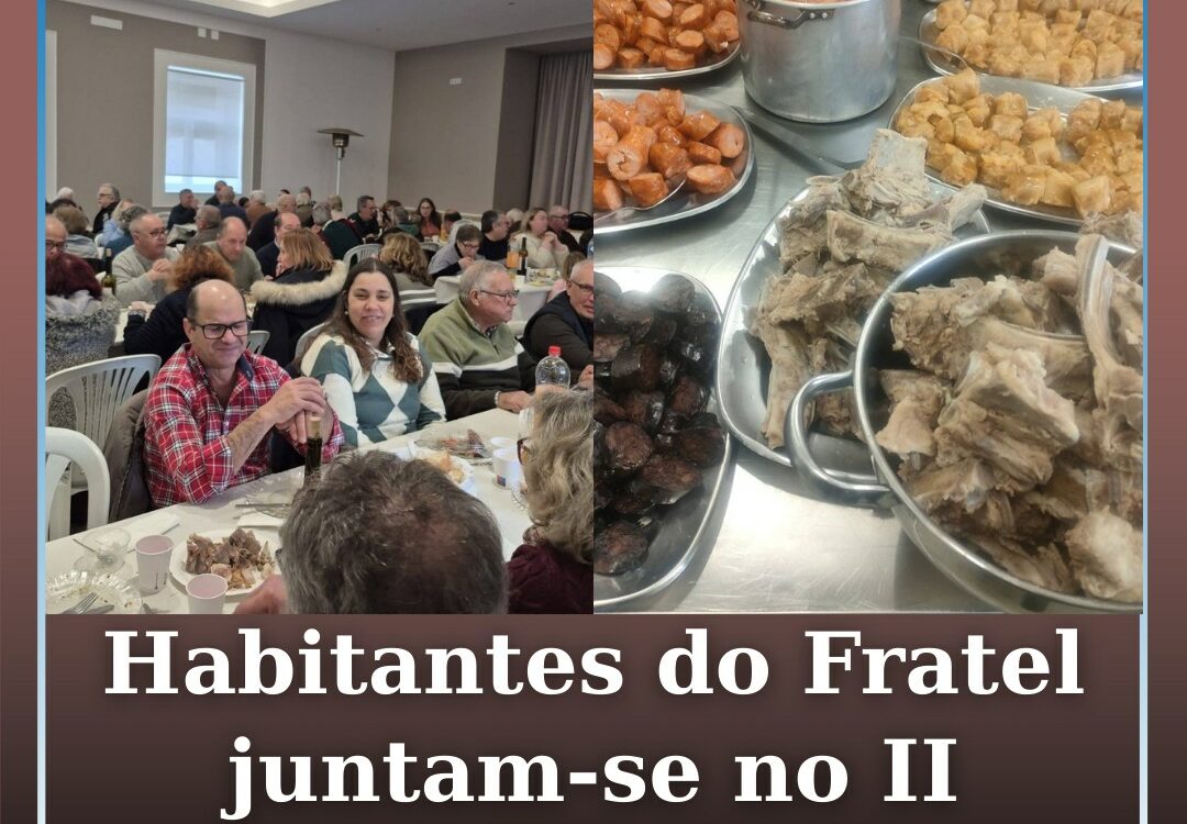 Habitantes do Fratel juntam-se para o II Almoço da Matança