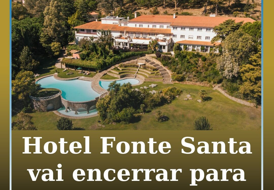 Hotel Fonte Santa encerra temporariamente para remodelação
