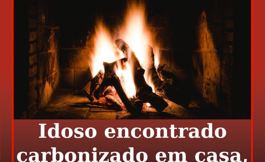 Idoso encontrado carbonizado em casa
