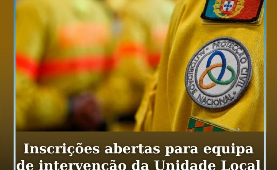 Inscrições abertas para a equipa de intervenção da Unidade Local da Proteção Civ