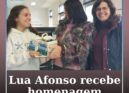 Lua Afonso recebe homenagem