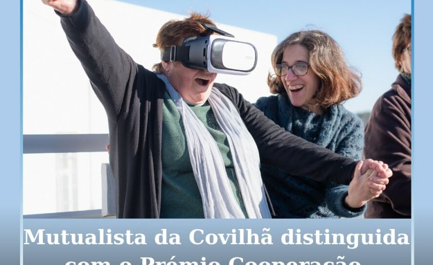 Mutualista da Covilhã distinguida com o Prémio Cooperação e António Sérgio 2025