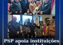 PSP apoia instituições de cariedade