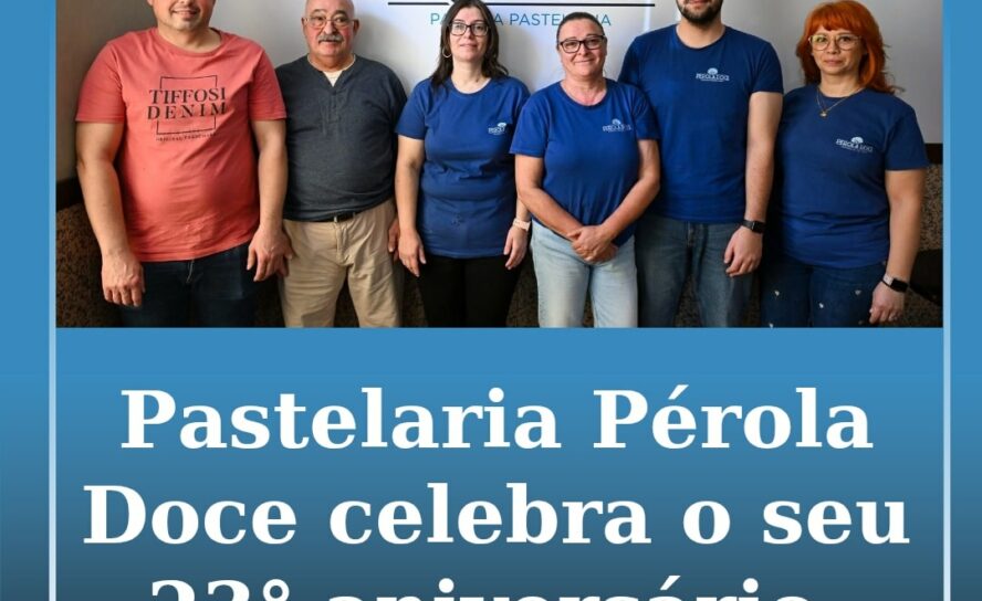 Pérola Doce celebra o seu 23° aniversário