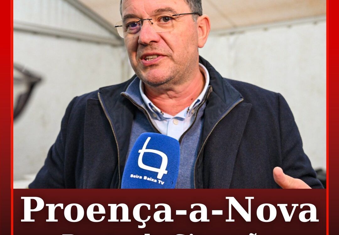 Ponto de situação no concelho de Proença-a-Nova