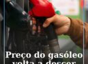 Preço do gasóleo volta a descer