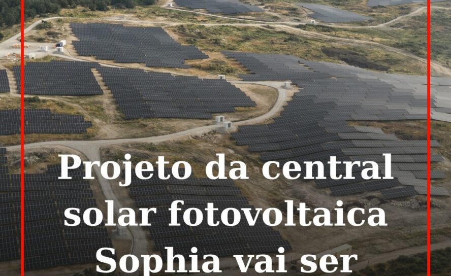 Projeto da central solar fotovoltaica Sophia na Beira Baixa vai ser reformulado