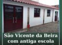 São Vicente da Beira com antiga escola primária reabilitada