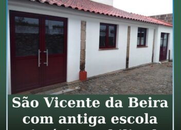 São Vicente da Beira com antiga escola primária reabilitada