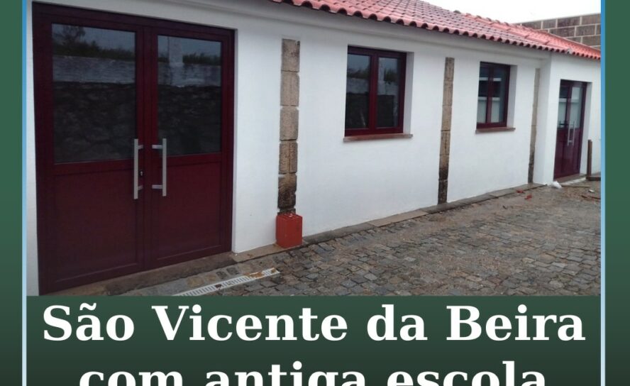 São Vicente da Beira com antiga escola primária reabilitada
