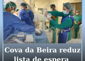 ULS da Cova da Beira fecha 2025 com redução da lista cirúrgica e prazos garantid