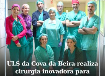 ULS da Cova da Beira realiza cirurgia inovadora para remoção de tumor do crânio