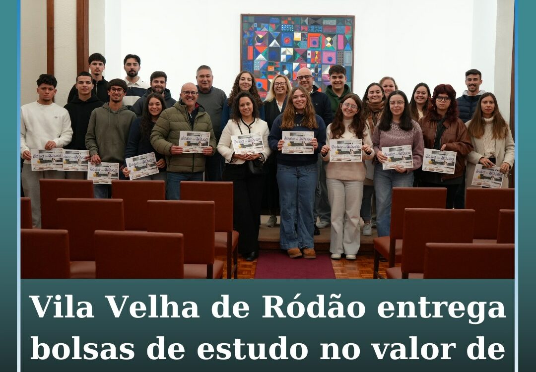 Vila Velha de Ródão entrega bolsas de estudo no valor de mais de 15 mil euros