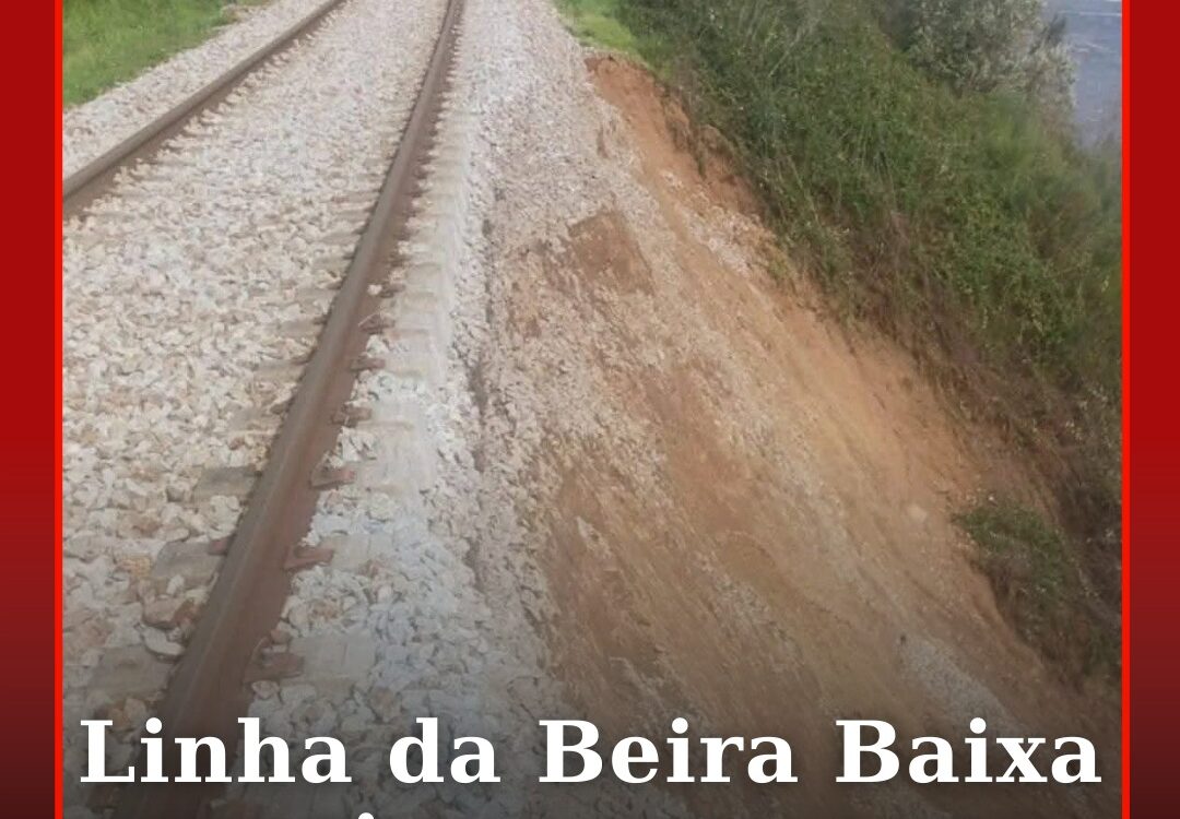 Circulação ferroviária continua suspensa na Linha da Beira Baixa
