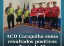 ACD Carapalha soma resultados positivos no ténis de mesa