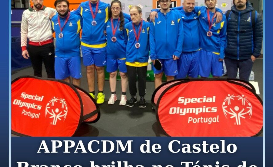 APPACDM de Castelo Branco brilha no Ténis de Mesa do Special Olympis