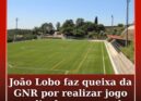 Autarca de Proença-a-Nova apresenta queixa da GNR por realizar jogo em dia de te