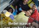 Bebé nasce em ambulância
