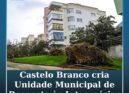 Castelo Branco cria Unidade Municipal de Resposta às Intempéries