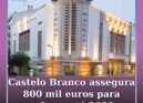 Castelo Branco garante 800 mil euros para programação cultural até 2029
