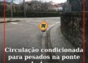 Circulação condicionada para pesados na ponte de Águas