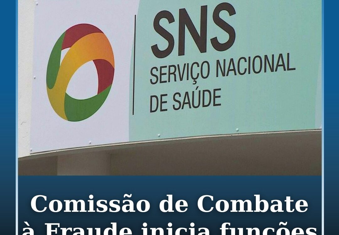 Comissão de Combate à Fraude do SNS inicia funções após nomeação da equipa perma