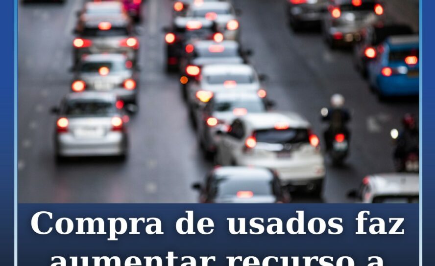 Compra de usados faz aumentar recurso a crédito automóvel