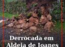 Derrocada em Aldeia de Joanes