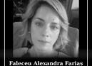 Faleceu Alexandra Farias