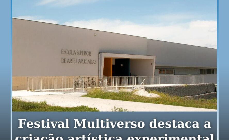 Festival Multiverso destaca a criação artística experimental na Beira Interior