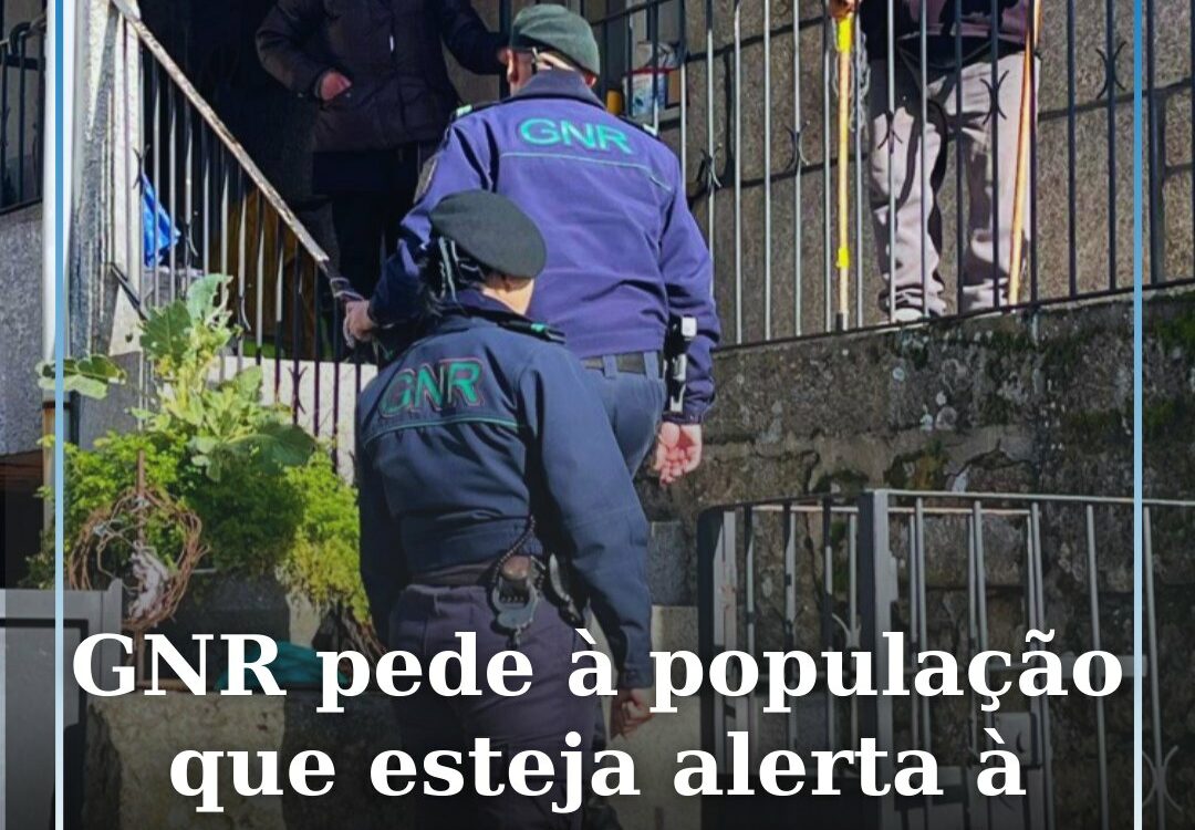 GNR de Castelo Branco pede à população que esteja alerta à presença de estranhos
