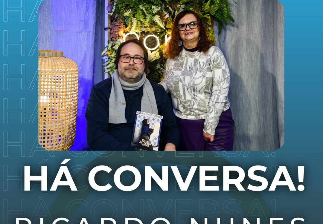 "Há Conversa" com Ricardo Pires Nunes