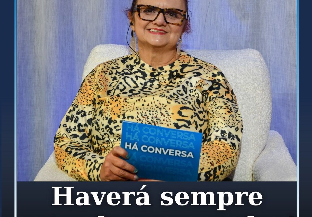 Haverá sempre estrada para andar!