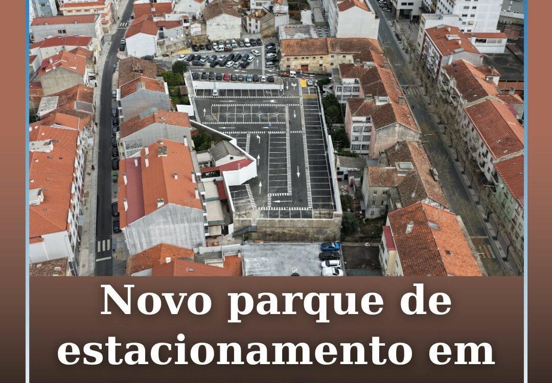 Inaugurado parque de estacionamento entre  a Avenida 1.º de Maio e a Rua de Sant