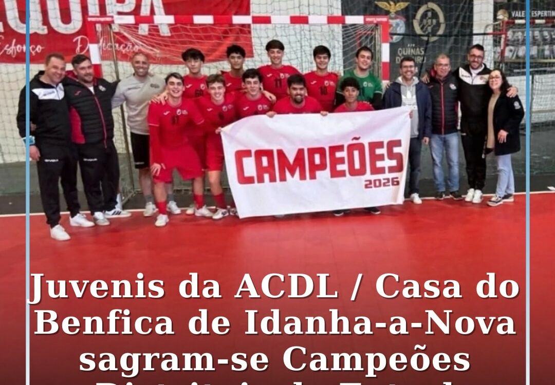 Juvenis da ACDL / Casa do Benfica de Idanha-a-Nova conquistam Campeonato Distrit
