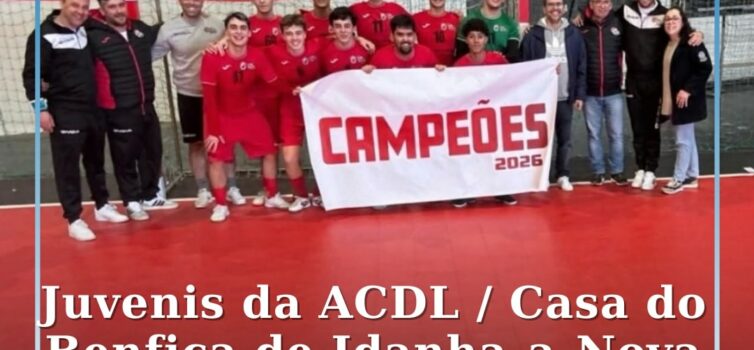 Juvenis da ACDL / Casa do Benfica de Idanha-a-Nova conquistam Campeonato Distrit
