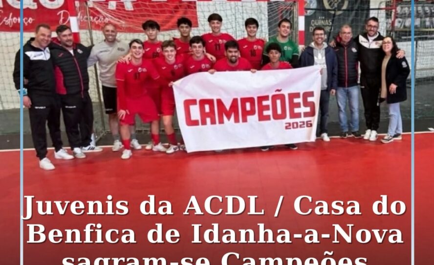 Juvenis da ACDL / Casa do Benfica de Idanha-a-Nova conquistam Campeonato Distrit