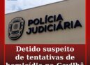 PJ detém suspeito de duas tentativas de homicídio na Covilhã