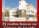 PJ realiza buscas na Câmara Municipal e na Biblioteca da Guarda e em três empres