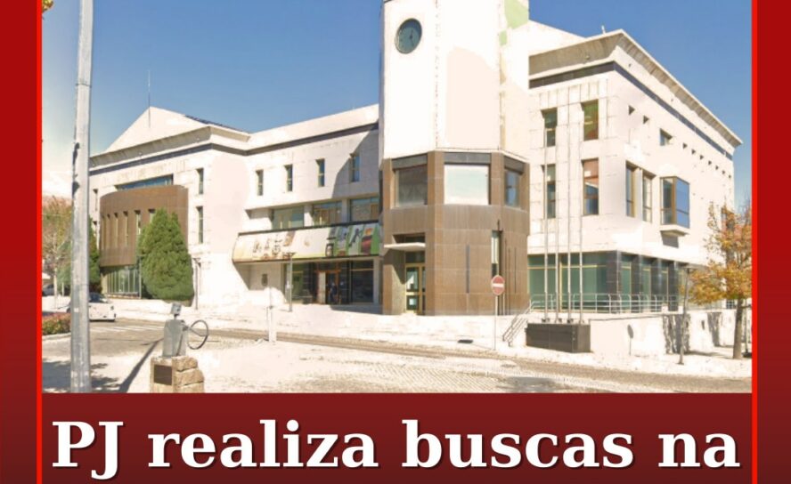 PJ realiza buscas na Câmara Municipal e na Biblioteca da Guarda e em três empres
