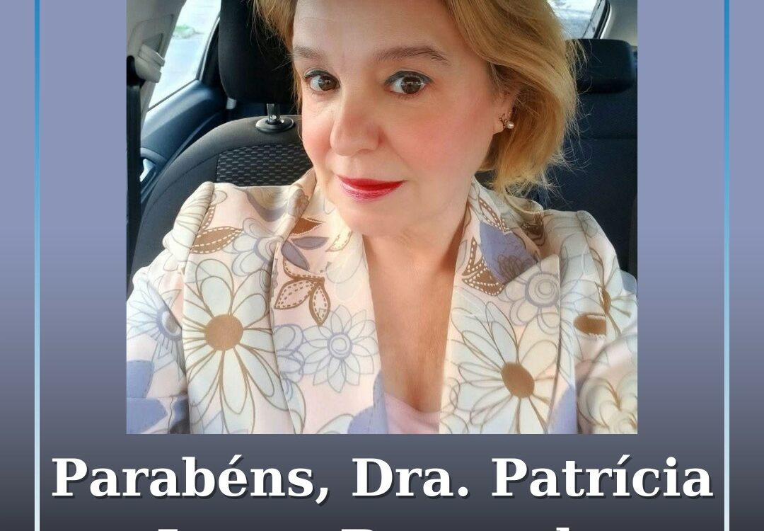 Parabéns, Dra. Patrícia Lucas Bernardo